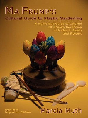 cover image of Ma Frump's Cultural Guide to Plastic Gardening